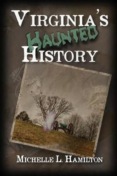 Virginia’s Haunted History