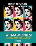 Wilma Montesi. La ragazza del secolo