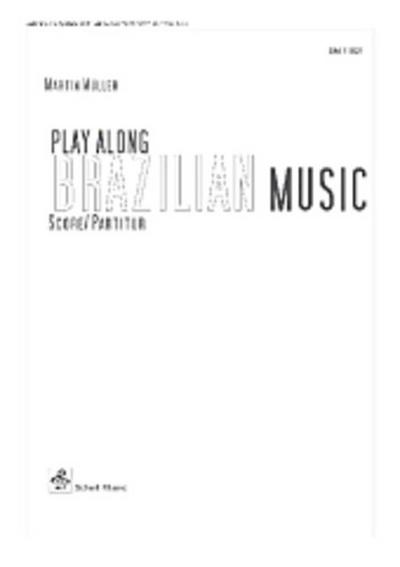 Play Along Brazilian Music/ Partitur Rhythmusgruppe