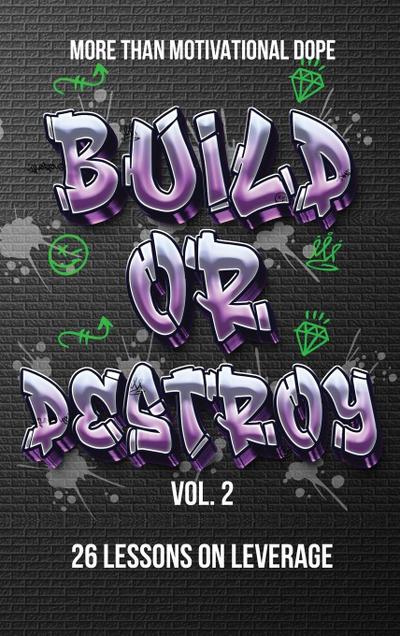 Build or Destroy Vol. 2