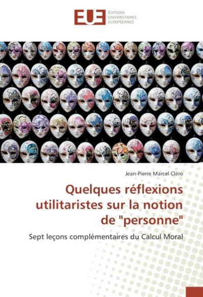 Quelques réflexions utilitaristes sur la notion de "personne"