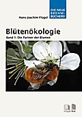 Blütenökologie - Band 1: Die Partner der Blumen - Hans-Joachim Flügel