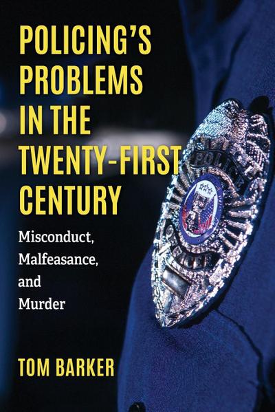 Policing’s Problems in the Twenty-First Century