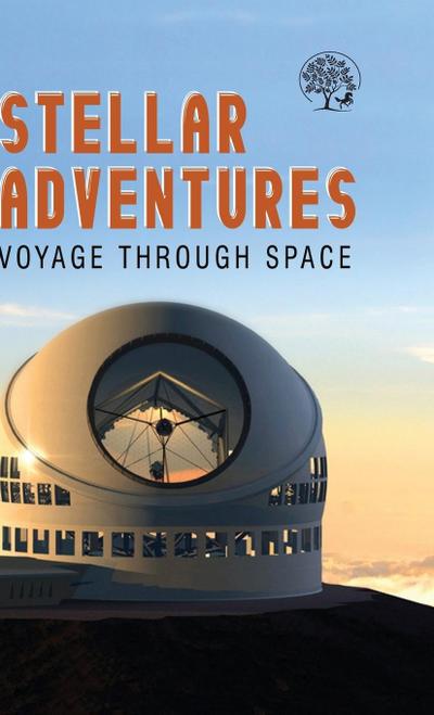 Stellar Adventures Voyage Through Space