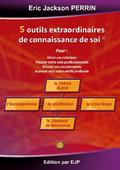 Cinq outils extraordinaires de connaissance de soi