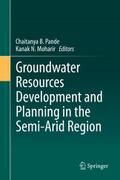 Groundwater Resources Development and Planning in the Semi-Arid Region