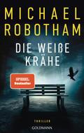 Die weiße Krähe von Michael Robotham