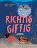 Richtig giftig