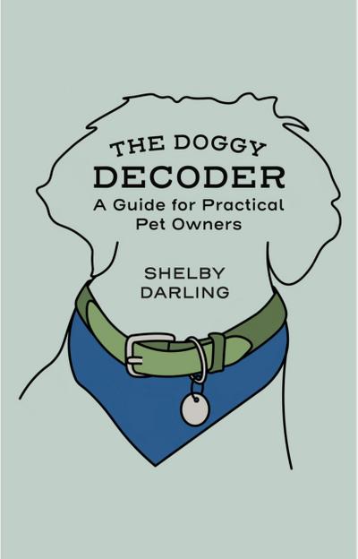 The Doggy Decoder: A Guide for Practical Pet Owners