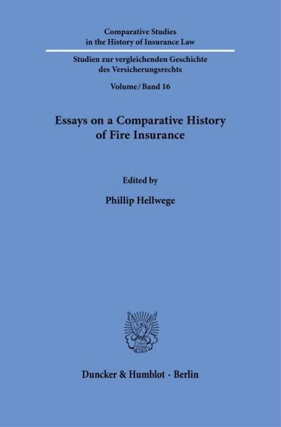 Essays on a Comparative History of Fire Insurance.