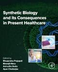 Synthetic Biology and Its Consequences in Present Healthcare