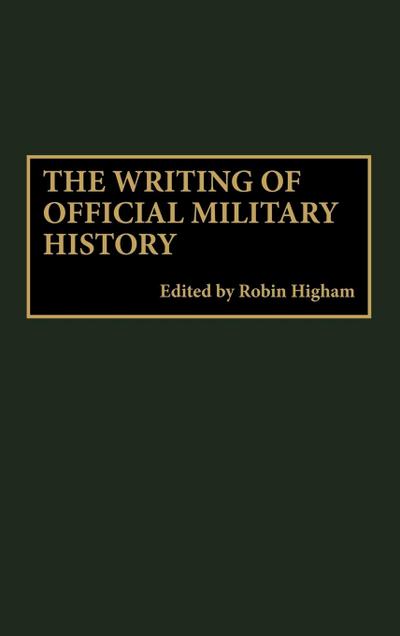 The Writing of Official Military History
