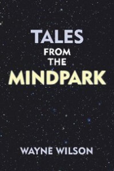 Tales from the Mindpark