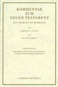 Kommentar zum Neuen Testament, 6 Bde. Kommentar zum Neuen Testament aus Talmud und Midrasch  Bd. 3: Die Briefe des Neuen Testaments und die Offenbarung Johannis