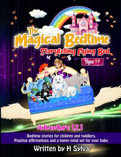 The Magical Bedtime Storytelling Flying Bed - Adventures 1-3