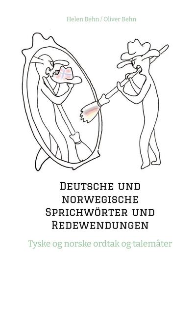 Deutsche und norwegische Sprichwörter und Redewendungen