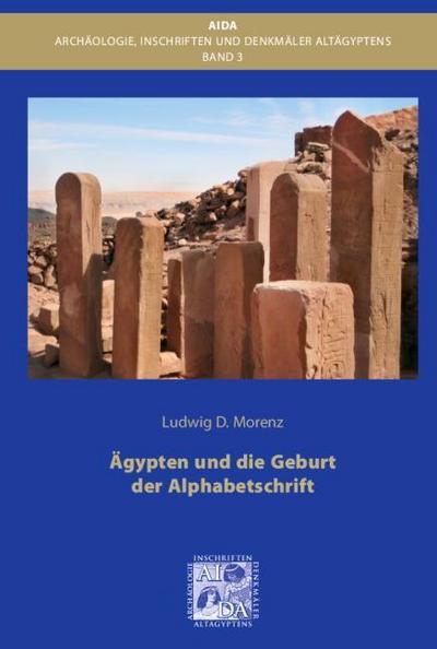 Morenz, L: Ägypten und die Geburt der Alphabetschrift