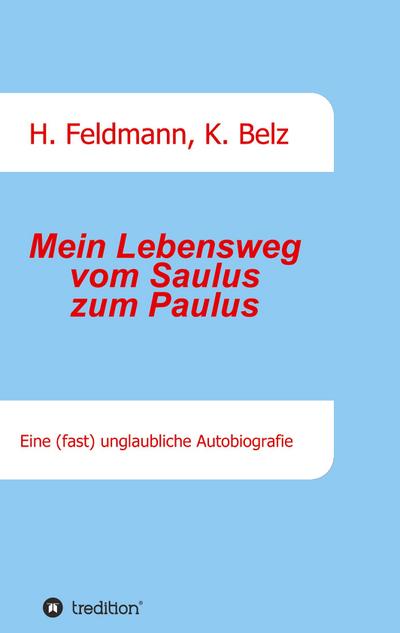 Mein Lebensweg vom Saulus zum Paulus