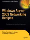 Windows Server 2003 Networking Recipes