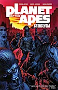Planet of the Apes Cataclysm Vol. 1