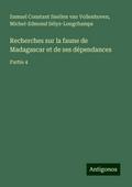 Recherches sur la faune de Madagascar et de ses dépendances