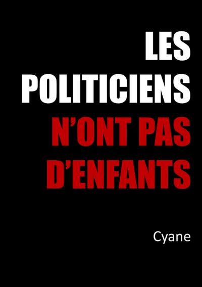Les politiciens n’ont pas d’enfants