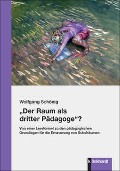 ’Der Raum als dritter Pädagoge?’