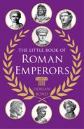 The Little Book of Roman Emperors