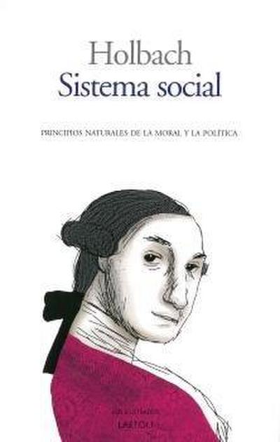 Sistema social : principios naturales de la moral y la política