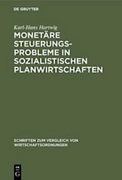 Monetäre Steuerungsprobleme in sozialistischen Planwirtschaften
