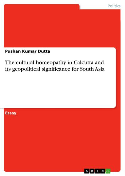 The cultural homeopathy in Calcutta and its geopolitical significance for South Asia