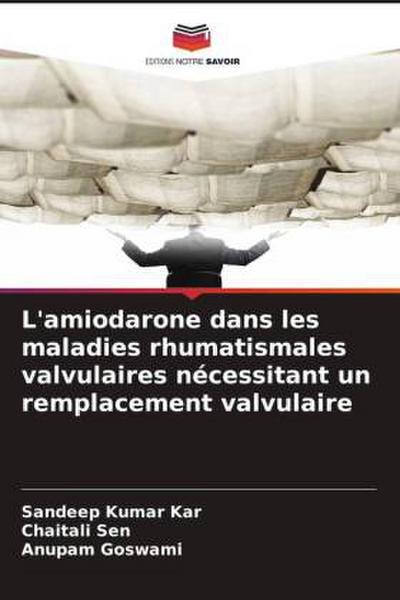 L’amiodarone dans les maladies rhumatismales valvulaires nécessitant un remplacement valvulaire