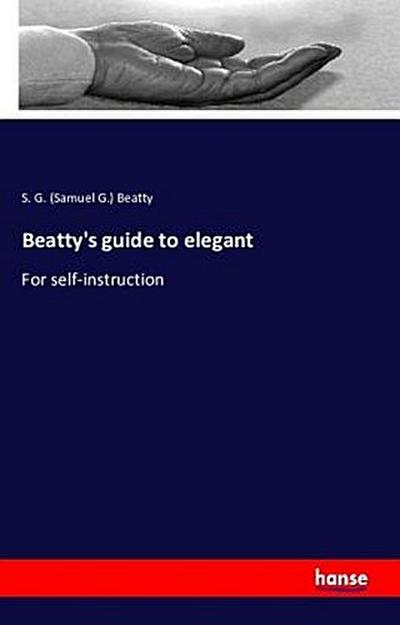 Beatty’s guide to elegant