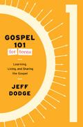 Gospel 101 for Teens