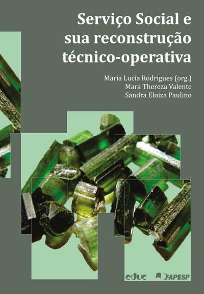 Serviço Social e sua reconstrução técnico-operativa