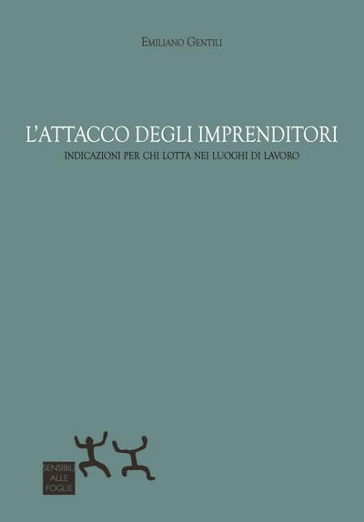 L’ attacco degli imprenditori. Indicazioni per chi lotta nei luoghi di lavoro