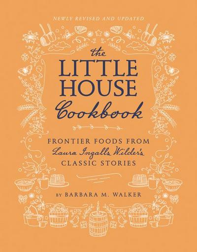 The Little House Cookbook