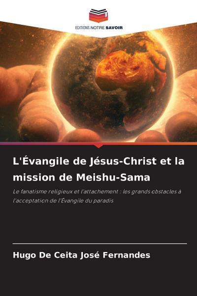 L’Évangile de Jésus-Christ et la mission de Meishu-Sama