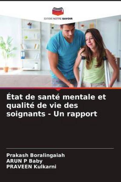 État de santé mentale et qualité de vie des soignants - Un rapport