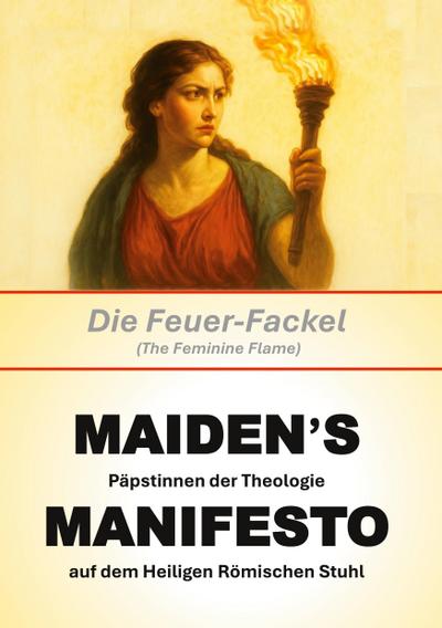 MAIDEN’S MANIFESTO: Die Feuer-Fackel
