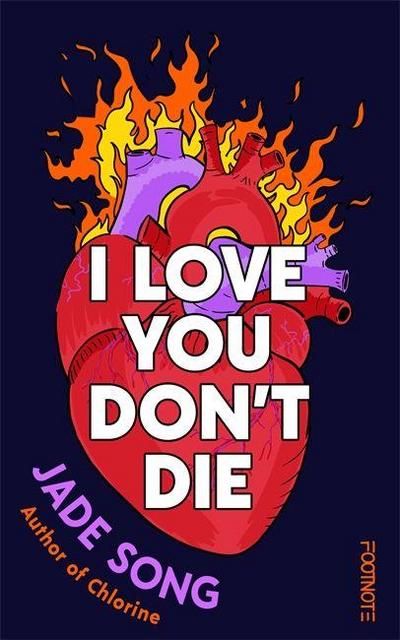 I Love You Don’t Die: A New Novel From the Author of CHLORINE