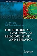 The Biological Evolution of Religious Mind and Behavior