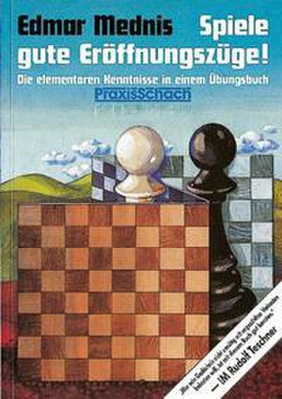 Spiele gute Eröffnungszüge!