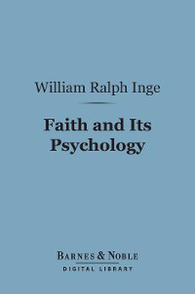Faith and Its Psychology (Barnes & Noble Digital Library)