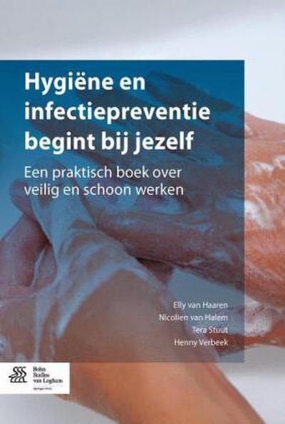 Hygiëne En Infectiepreventie Begint Bij Jezelf