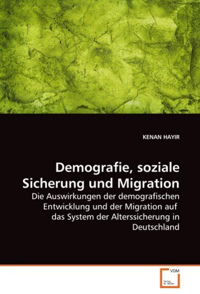 Demografie, soziale Sicherung und Migration - KENAN HAYIR