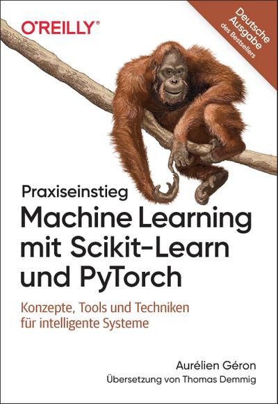 Praxiseinstieg Machine Learning mit Scikit-Learn und PyTorch