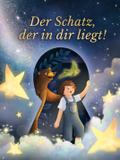 Der Schatz, der in dir liegt!