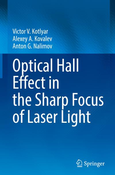 Optical Hall Effect in the Sharp Focus of Laser Light