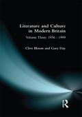 Literature and Culture in Modern Britain: Volume Three